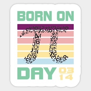 PI Day Born on PI day Sticker